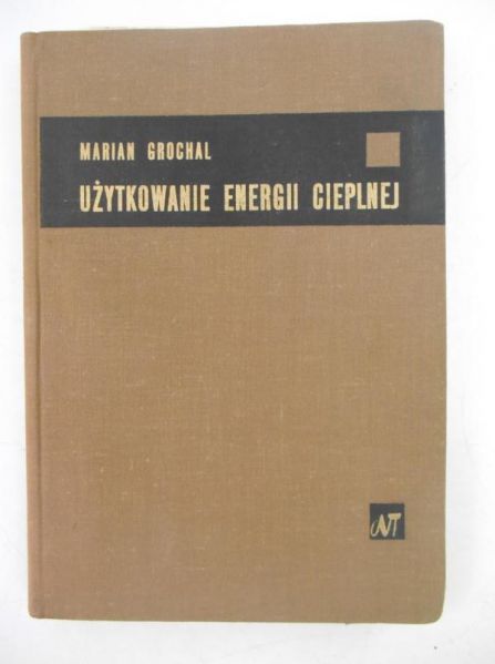 Grochal Marian - Użytkowanie energii cieplnej