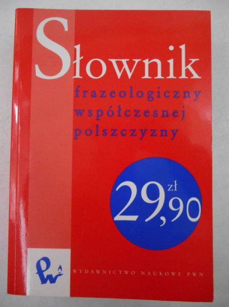 Słownik frazeologiczny współczesnej polszczyzny