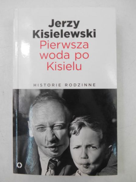 Kisielewski Jerzy - Pierwsza woda po Kisielu