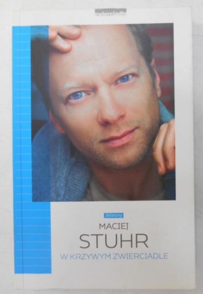 Stuhr Maciej - W krzywym zwierciadle