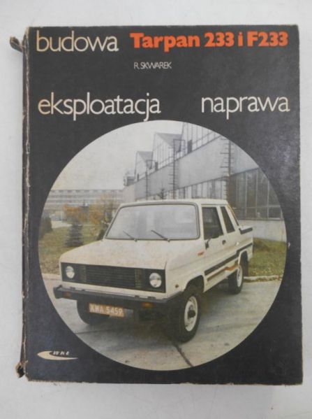 Tarpan 233 i f233, budowa, eksploatacja, naprawa