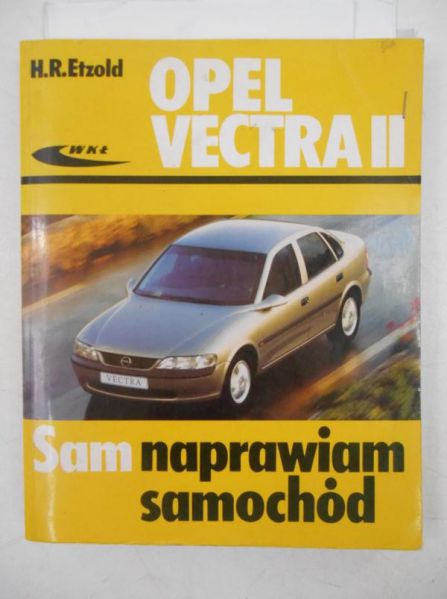 Opel Vectra II. Sam naprawiam samochód