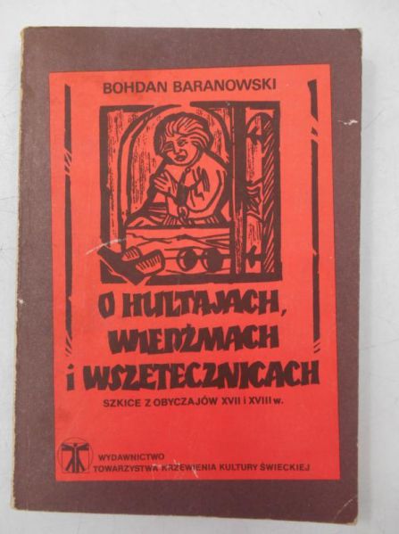 O hultajach, wiedźmach i wszetecznicach