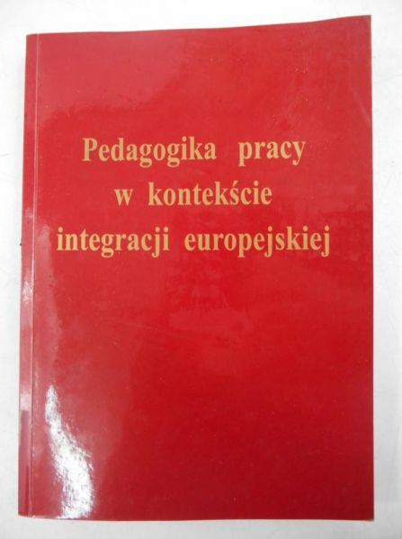 Pedagogika pracy w kontekście integracji europejskiej