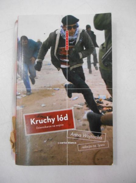 Kruchy lód. Dziennikarze na wojnie