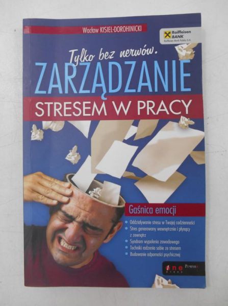 Kisiel-Dorohinicki Wacław  - Zarządzanie stresem w pracy