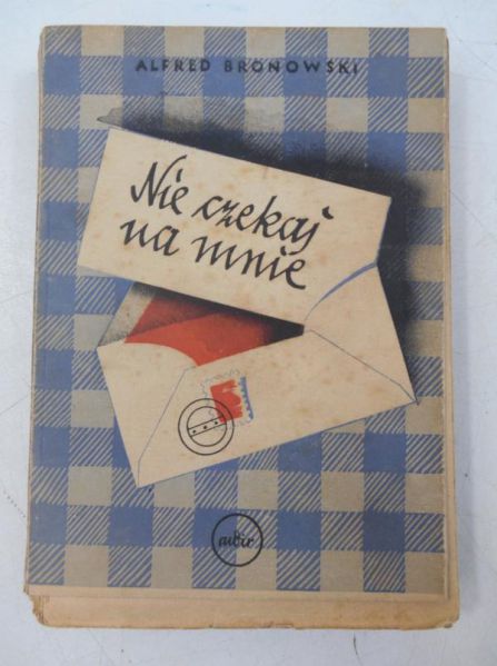 Nie czekaj na mnie, 1947 r.