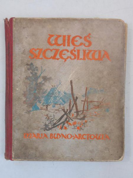 Buyno-Arctowa Maria - Wieś szczęśliwa, 1929 r.