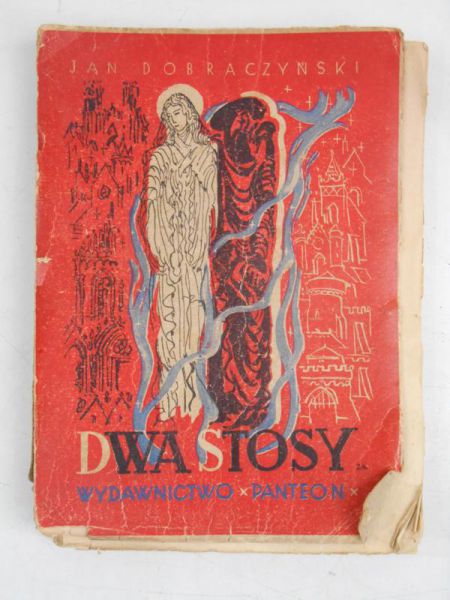 Dobraczyński Jan - Dwa stosy, 1947 r.