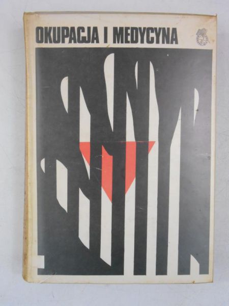 Cwynar Anna (red.) - Okupacja i medycyna, tom IV