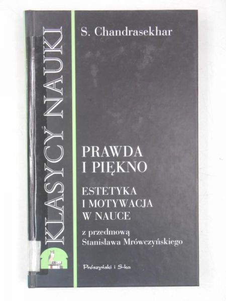 . - Prawda i piękno. Estetyka i motywacja w nauce