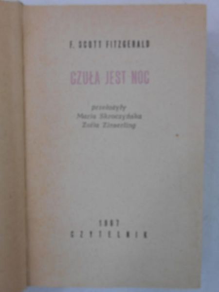 Fitzgerald F. Scott - Czuła jest noc