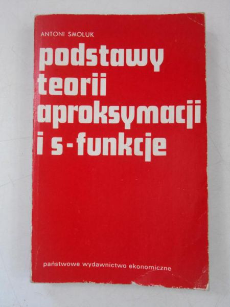 Podstawy teorii aproksymacji i s-funkcje