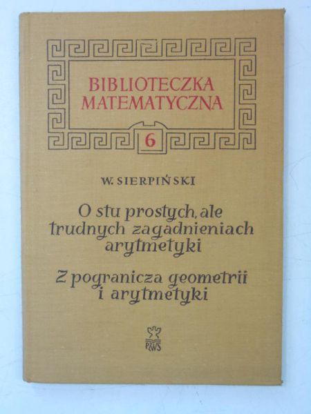 O stu prostych, ale trudnych zagadnieniach arytmetyki