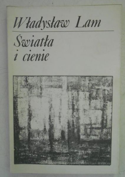 Lam Władysław - Światła i cienie
