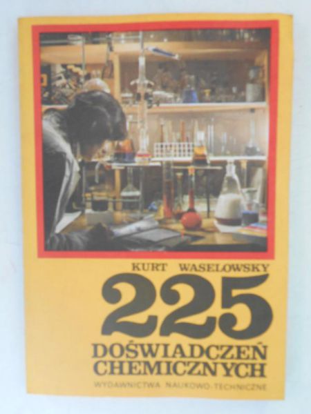 225 doświadczeń chemicznych