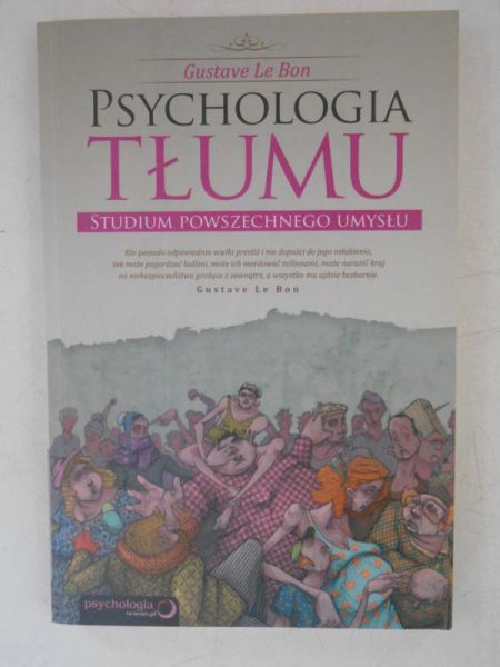 Psychologia tłumu, studium powszechnego umysłu