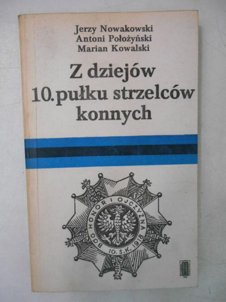 Z dziejów 10.pułku strzelców konnych