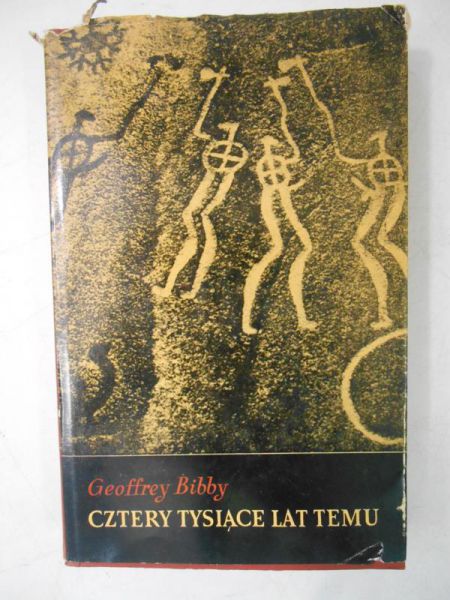 Bibby Geoffrey  - Cztery tysiące lat temu
