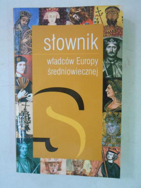 Słownik władców Europy nowozytnej i najnowszej