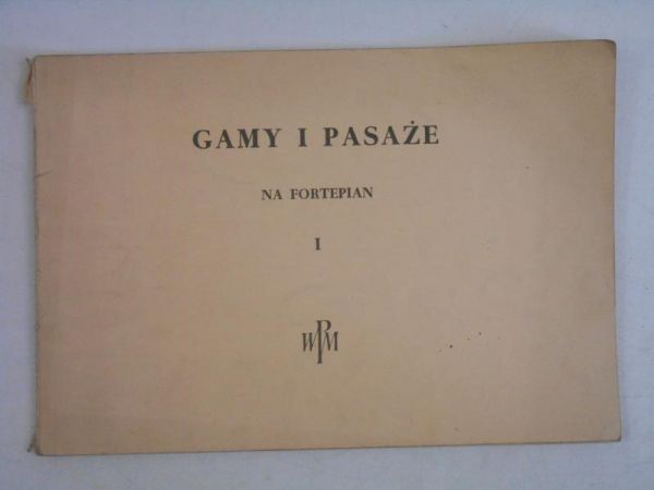 Gamy i pasaże na fortepian, cz. I
