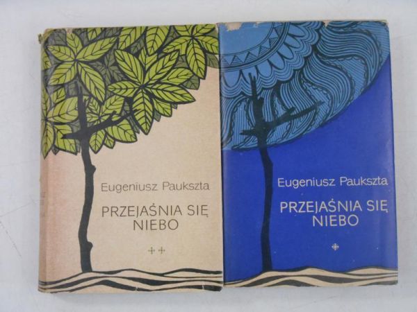 Paukszta Eugeniusz - Przejaśnia się niebo, Tom I-II