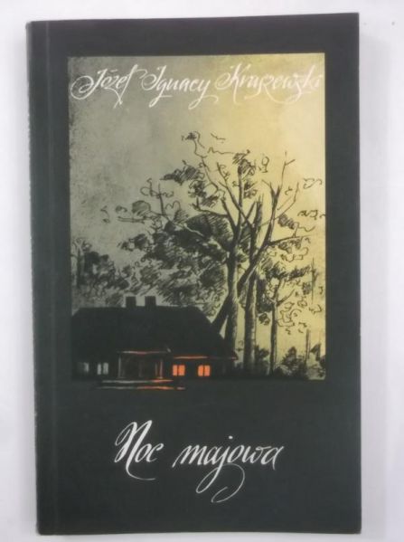 Kraszewski Józef Ignacy - Noc majowa / Czercza mogiła