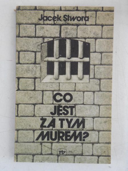 Stwora Jacek - Co jest za tym murem?