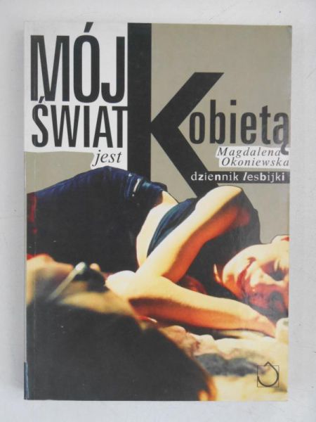 Mój świat jest kobietą. Dziennik lesbijki