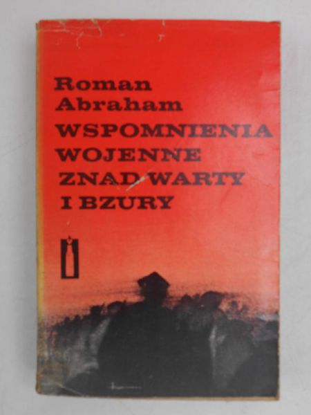 Abraham Roman - Wspomnienia wojenne znad Warty i Bzury