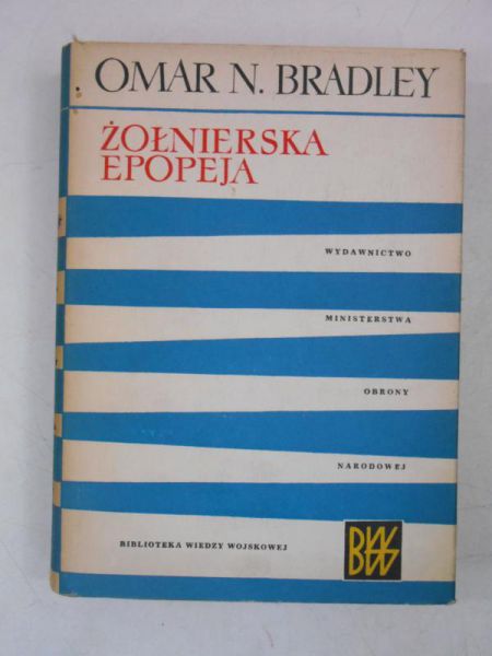 Bradley Omar N. - Żołnierska epopeja
