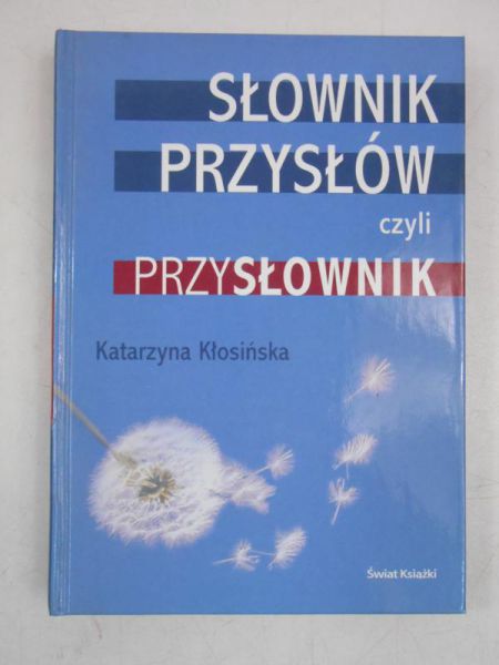 Słownik przysłów. Przysłownik