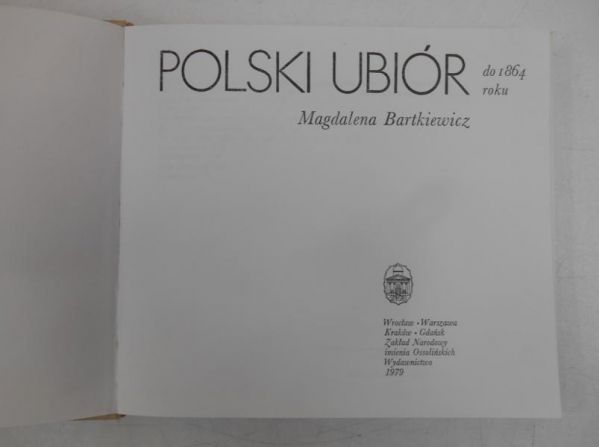 Bartkiewicz Magdalena - Polski ubiór do 1864 roku