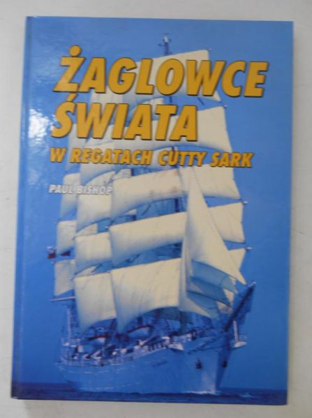 Bishop Paul - Żaglowce świata w regatach Cutty Stark