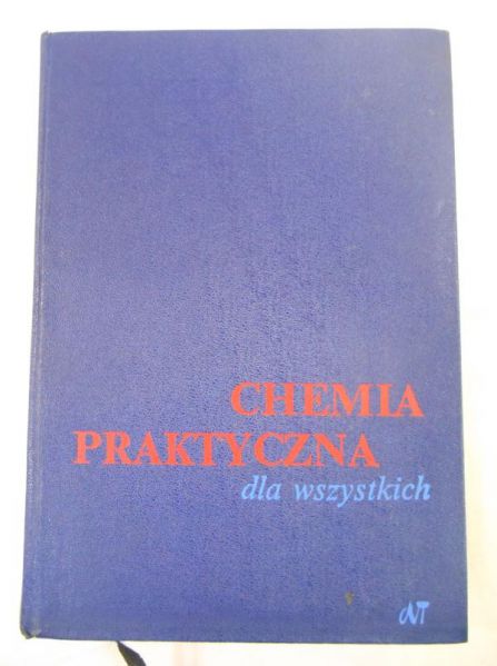 Gajewski Władysław (red.)  -  Chemia praktyczna dla wszystkich