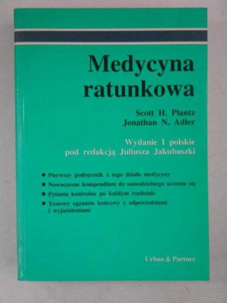 Plantz Scott H., Adler Jonathan N. - Medycyna ratunkowa