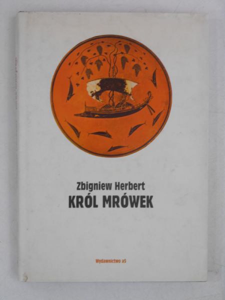 Herbert Zbigniew - Król mrówek