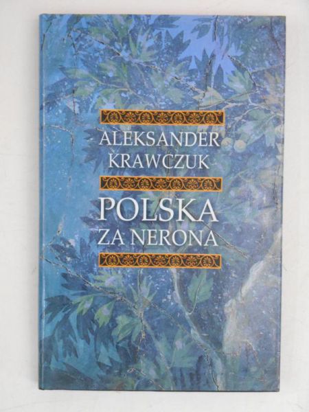 Krawczuk Aleksander - Polska za Nerona
