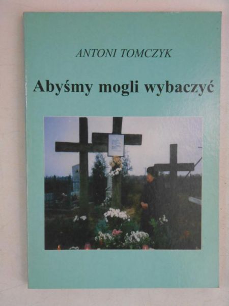 Abyśmy mogli wybaczyć