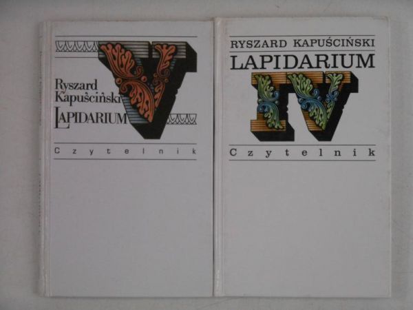 Kapuściński Ryszard - Lapidarium IV-V
