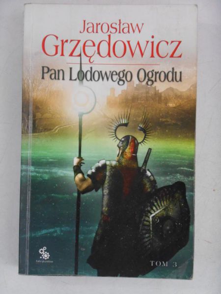Pan Lodowego Ogrodu, Tom IV