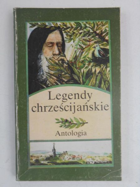Stanisław (wyb.) - Legendy chrześcijańskie. Antologia