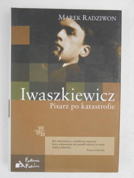 Iwaszkiewicz. Pisarz po katastrofie