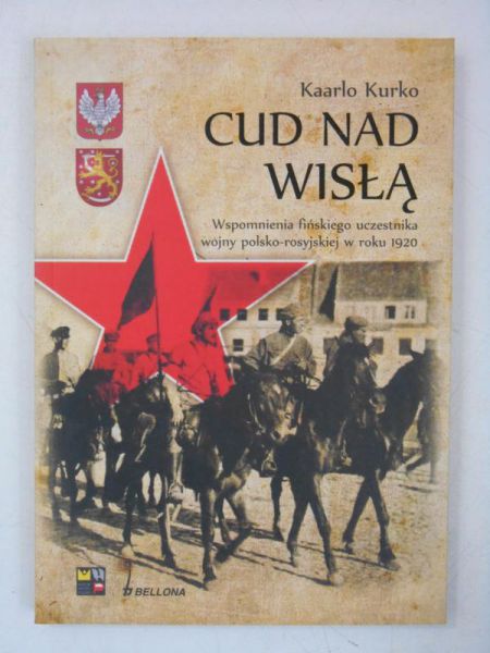 Cud nad Wisłą Wspomnienia fińskiego uczestnika wojny polsko bolszewickiej