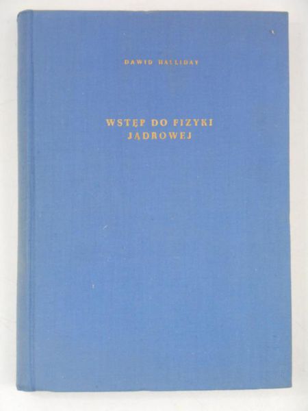 Halliday Dawid - Wstęp do fizyki jądrowej