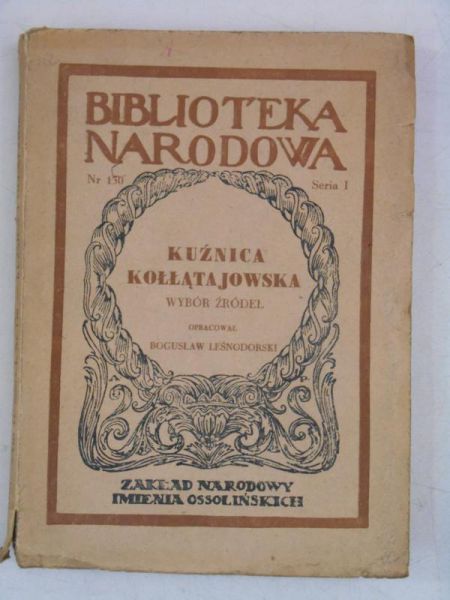 Leśnodorski Bogusław (opr.) - Kuźnica kołłątajowska, BN, 1949 r.