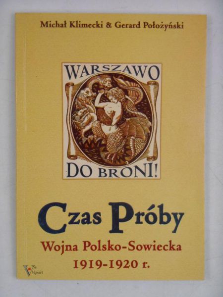 Czas próby. Wojna Polsko-Sowiecka 1919-1920 r.