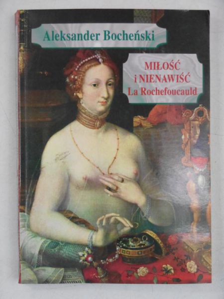 Miłość i nienawiść La Rochefoucauld