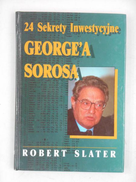 24 sekrety inwestycyjne George'a Sorosa