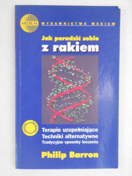 Barron Philip - Jak poradzic sobie z rakiem
